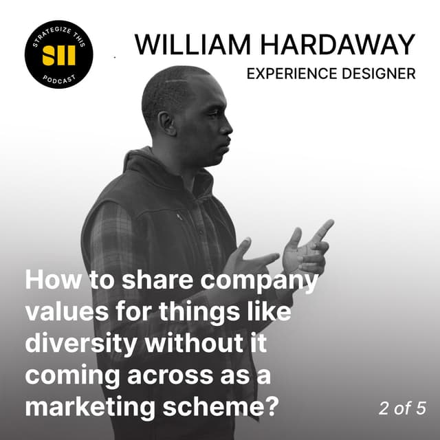 Cover art for How to share company values about diversity without it looking like a marketing scheme? | William Hardaway (2 of 5)