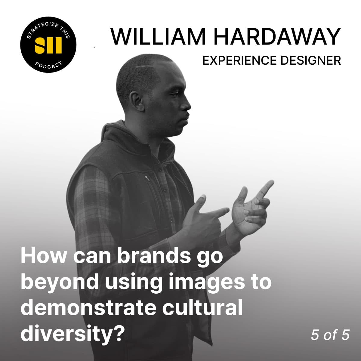 Cover art for How can brands go beyond using images to demonstrate cultural diversity? | William Hardaway (5 of 5)